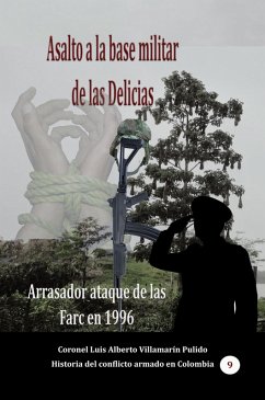 Cover Asalto a la base militar de las Delicias Arrasador ataque de las Farc en 1996 (eBook, ePUB)