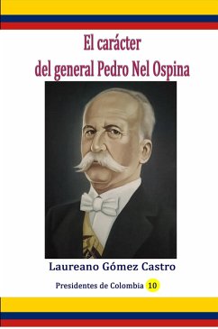 Cover El carácter del general Pedro Nel Ospina (eBook, ePUB)