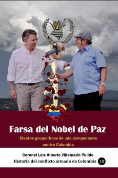 Cover Farsa del Nobel de Paz Efectos geopolíticos de una componenda contra Colombia (eBook, ePUB)