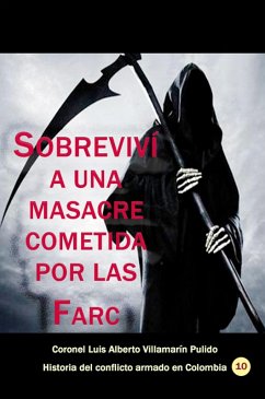 Cover Sobreviví a una masacre cometida por las Farc (Conflicto armado en Colombia, #29) (eBook, ePUB)