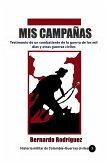 Mis Campañas Testimonio de un combatiente de la guerra de los mil días y otras guerras civiles (Historia de Colombia, #24) (eBook, ePUB) Mis Campañas Testimonio de un combatiente de la guerra de los mil días y otras guerras civiles (Historia de Colombia, #24) (eBook, ePUB)