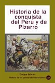 Historia de la conquista del Perú y de Pizarro (Historia de los países latinoamericanos, #25) (eBook, ePUB) Historia de la conquista del Perú y de Pizarro (Historia de los países latinoamericanos, #25) (eBook, ePUB)