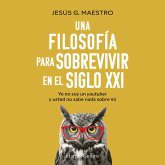 Una filosofía para sobrevivir en el siglo XXI (MP3-Download) Una filosofía para sobrevivir en el siglo XXI (MP3-Download)