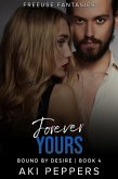 Forever Yours (Freeuse Fantasies, #4) (eBook, ePUB)