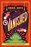 Vanished: Seven Women Magicians Who Simply Disappeared (eBook, ePUB)
