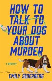 How to Talk to Your Dog About Murder (eBook, ePUB)