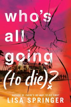 Who's All Going (to Die)? (eBook, ePUB) - Springer, Lisa