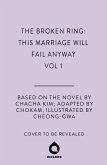 The Broken Ring: This Marriage Will Fail Anyway, Volume 1 (eBook, ePUB)