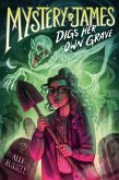Mystery James Digs Her Own Grave (eBook, ePUB) Mystery James Digs Her Own Grave (eBook, ePUB)