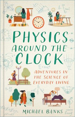 Physics Around the Clock (eBook, ePUB) - Banks, Michael