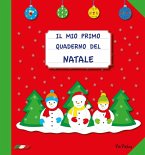 Il mio primo quaderno del Natale Il mio primo quaderno del Natale