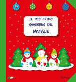 Il mio primo quaderno del Natale Il mio primo quaderno del Natale