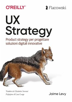 Cover UX Strategy. Product strategy per progettare soluzioni digitali innovative. Ediz. italiana