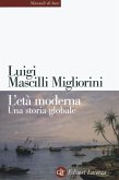 L' età moderna. Una storia globale