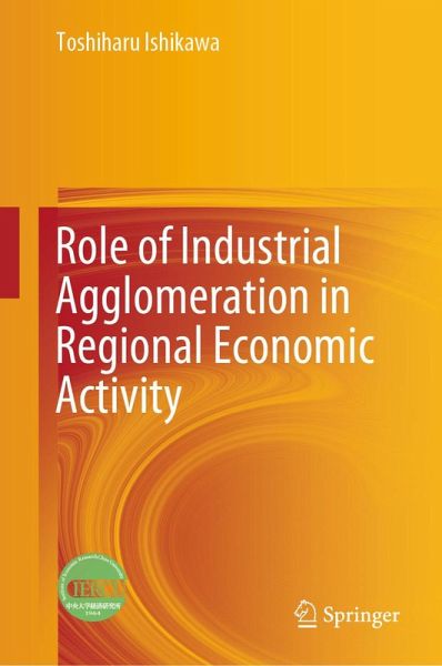 Role of Industrial Agglomeration in Regional Economic Activity (eBook, PDF)
