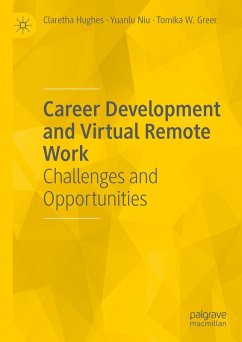 Career Development and Virtual Remote Work (eBook, PDF) - Hughes, Claretha; Niu, Yuanlu; Greer, Tomika W.