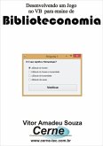 Desenvolvendo Um Jogo No Vb Para Ensino De Biblioteconomia (eBook, PDF)