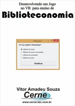 Desenvolvendo Um Jogo No Vb Para Ensino De Biblioteconomia (eBook, PDF) - Souza, Vitor Amadeu