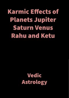 Cover Karmic Effects of Planets Jupiter Saturn Venus Rahu and Ketu (eBook, ePUB)