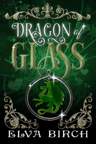 Dragon of Glass (Fae Shifter Knights, #1) (eBook, ePUB)