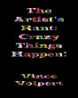 The Artist's Rant: Crazy Things Happen!... - Bild 1