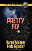 Falcon's Bend Series, Book 6: Pretty Fly (eBook, ePUB) Falcon's Bend Series, Book 6: Pretty Fly (eBook, ePUB)