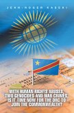 With human rights abuses, two genocides and war crimes, is it time now for the DRC to join the Commonwealth? (eBook, ePUB) With human rights abuses, two genocides and war crimes, is it time now for the DRC to join the Commonwealth? (eBook, ePUB)