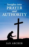 Insights into Prayer and Authority (eBook, ePUB)