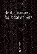 Death awareness for social workers - Bild 1