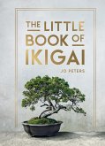The Little Book of Ikigai (eBook, ePUB) The Little Book of Ikigai (eBook, ePUB)