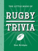 The Little Book of Rugby Trivia (eBook, ePUB)