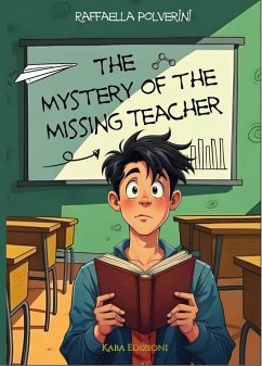 The mystery of the missing teacher (eBook, ePUB) - Polverini, Raffaella