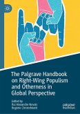 The Palgrave Handbook on Right-Wing Populism and Otherness in Global Perspective (eBook, PDF)