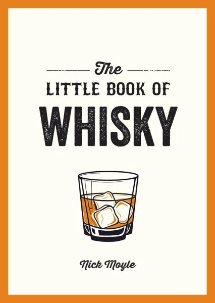 The Little Book of Whisky (eBook, ePUB) The Little Book of Whisky (eBook, ePUB)