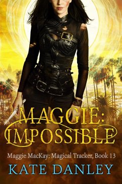 Cover Maggie: Impossible (Maggie MacKay: Magical Tracker, #13) (eBook, ePUB)
