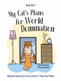 My Cat's Plans for World Domination (eBook, ePUB)