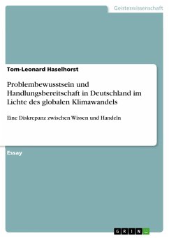Problembewusstsein und Handlungsbereitschaft in Deutschland im Lichte des globalen Klimawandels (eBook, PDF) Problembewusstsein und Handlungsbereitschaft in Deutschland im Lichte des globalen Klimawandels (eBook, PDF)