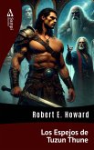 Los Espejos de Tuzun Thune (eBook, ePUB) Los Espejos de Tuzun Thune (eBook, ePUB)