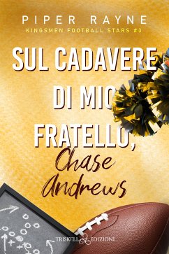 Sul cadavere di mio fratello, Chase Andrews (eBook, ePUB) - Rayne, Piper