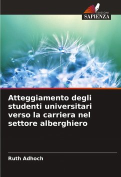 Atteggiamento degli studenti universitari verso la carriera nel settore alberghiero - Adhoch, Ruth