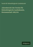 Jahresbericht des Vereins für Siebenbürgische Landeskunde, Hermannstadt 1863/64
