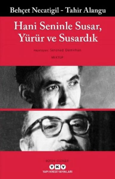 Hani Seninle Susar, Yürür ve Susardik