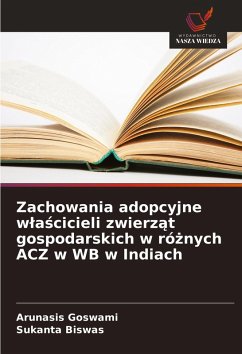 Cover Zachowania adopcyjne w¿a¿cicieli zwierz¿t gospodarskich w ró¿nych ACZ w WB w Indiach