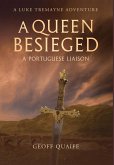 A Queen Besieged A Queen Besieged
