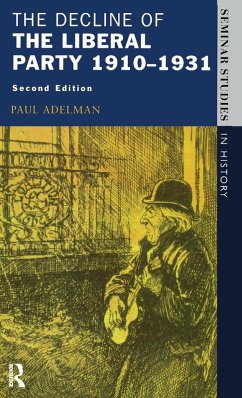 The Decline Of The Liberal Party 1910-1931 - Adelman, Paul