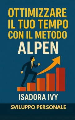 Ottimizzare il Tuo Tempo con il Metodo ALPEN - Ivy, Isadora
