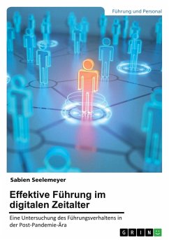 Effektive Führung im digitalen Zeitalter Effektive Führung im digitalen Zeitalter