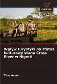 Wp¿yw turystyki na status kulturowy stanu Cross River w Nigerii