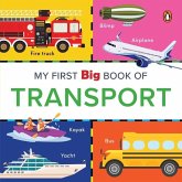 My First Big Book of Transport My First Big Book of Transport