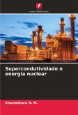 Supercondutividade e energia nuclear Supercondutividade e energia nuclear